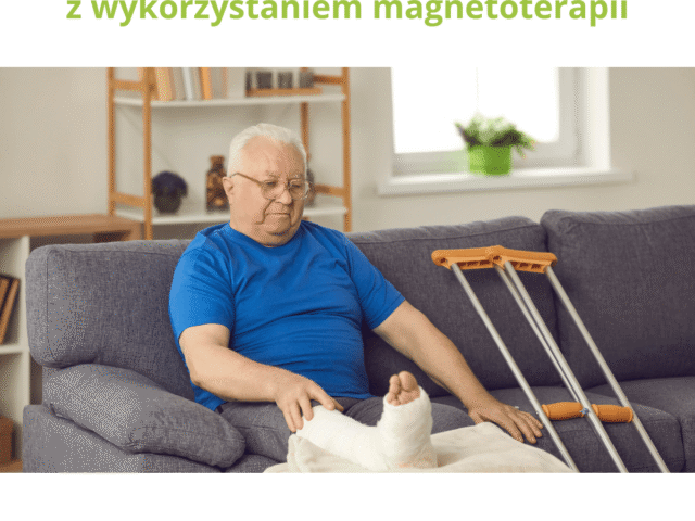 Szybki zrost kości po złamaniu z aparatem do magnetoterapii Teslomag